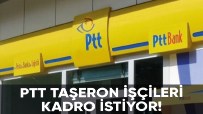 PTT taşeron işçileri kadro istiyor!