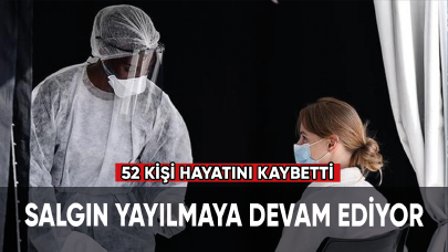 Salgın yayılıyor: 52 kişi hayatını kaybetti