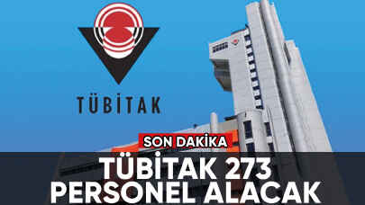 Son dakika... TÜBİTAK 273 personel alacak