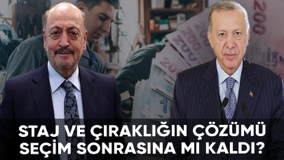 Staj ve çıraklığın çözümü seçim sonrasına mı kaldı?