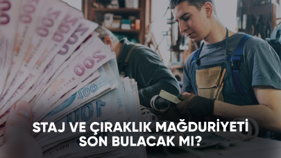 Staj ve çıraklıkta son gelişmeler! Staj ve çıraklık mağduriyeti son bulacak mı?