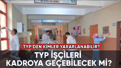 TYP işçileri kadroya geçebilecek mi?