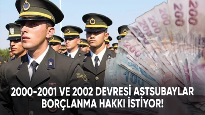 2000-2001 ve 2002 devresi astsubaylar borçlanma hakkı istiyor!