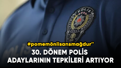 30. dönem polis adayları mağdur!