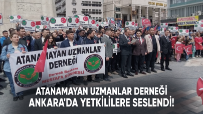 Atanamayan Uzmanlar Derneği (ATAUZDER) Ankara'da yetkililere seslendi!