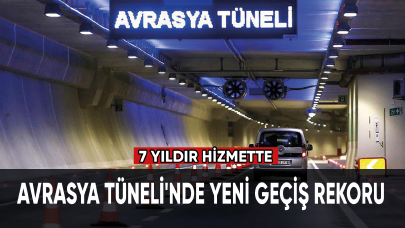 Avrasya Tüneli'nde yeni geçiş rekoru