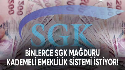 Binlerce SGK mağduru kademeli emeklilik sistemi istiyor!