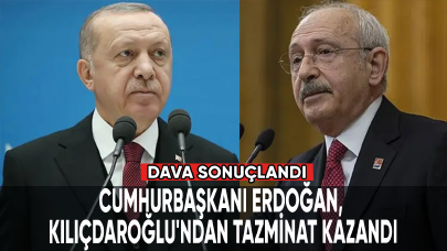 Cumhurbaşkanı Erdoğan, Kılıçdaroğlu'ndan tazminat kazandı