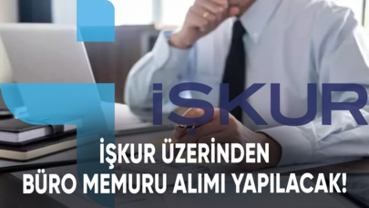 İŞKUR üzerinden büro memuru alımı yapılacak! KPSS şartı yok...