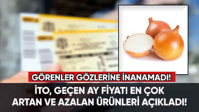 İTO, geçen ay fiyatı en çok artan ve azalan ürünleri açıkladı!