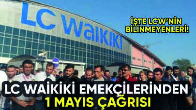 LC Waikiki işçilerinden 1 Mayıs çağrısı: İşte LCW'nin bilinmeyenleri