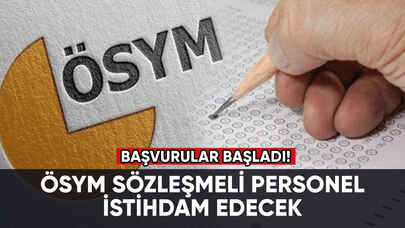 ÖSYM, sözleşmeli personel istihdam edecek