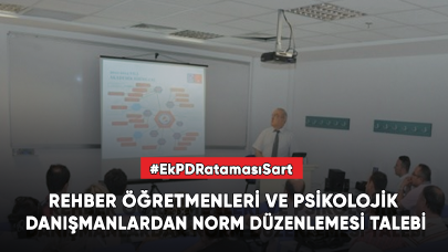 Rehber Öğretmenleri ve Psikolojik Danışmanlardan norm düzenlemesi talebi