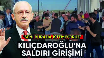 Kılıçdaroğlu'na türbe ziyaretinde saldırı girişimi: Seni istemiyoruz