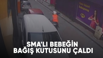 SMA'lı bebeğin bağış kutusunu çaldı