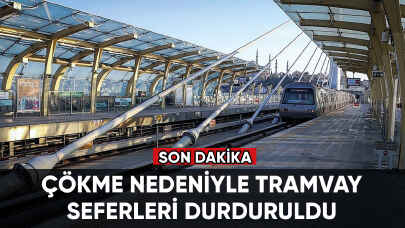 Son dakika... Çökme nedeniyle tramvay seferleri durduruldu