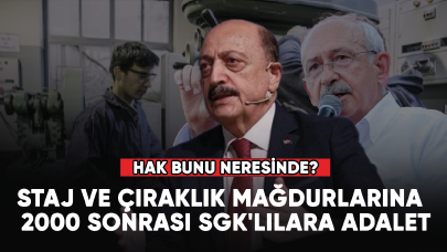 Staj-Çıraklık Mağdurlarına ve 2000 sonrası SGK'lılara ADALET