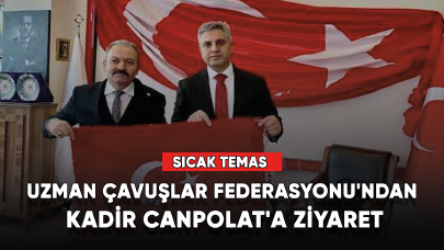 Uzman Çavuşlar Federasyonu'ndan Kadir Canpolat’ı makamında ziyaret