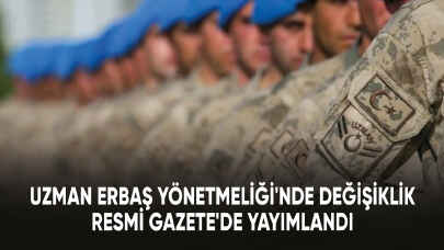 Uzman Erbaş Yönetmeliği'nde değişiklik Resmi Gazete'de yayımlandı