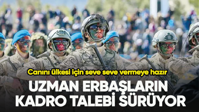 Uzman erbaşların kadro talebi sürüyor