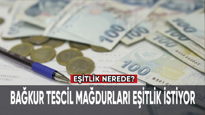 Bağkur tescil mağdurları eşitlik istiyor