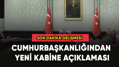 Cumhurbaşkanlığından yeni kabine açıklaması