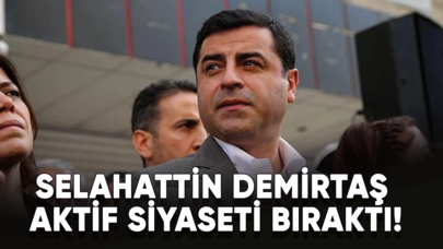 Demirtaş aktif siyaseti bıraktı!