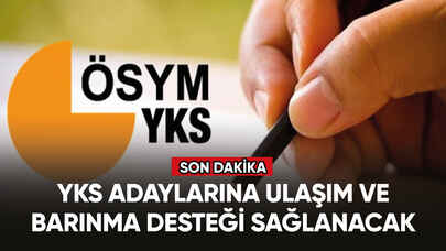 Depremzede YKS adaylarına ulaşım ve barınma desteği sağlanacak