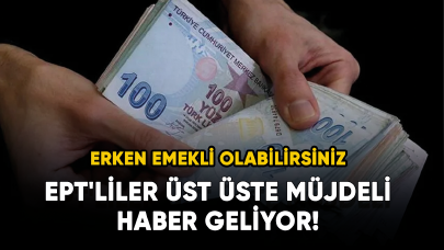 EPT'lilere üst üste müjdeli haber geliyor! Prim ve yaş indirimi... Erken emekli olabilirsiniz