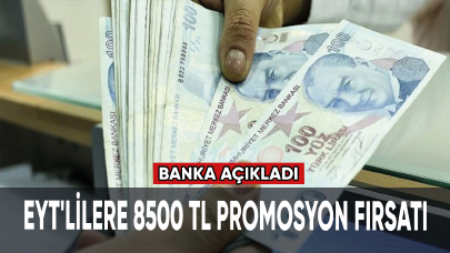 EYT'lilere 8500 TL promosyon fırsatı