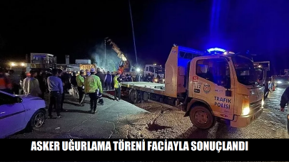 Asker uğurlama töreni faciayla sonuçlandı