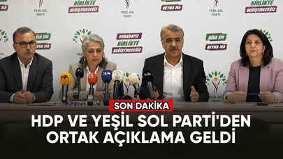 HDP ve Yeşil Sol Parti'den ortak açıklama geldi