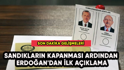 Sandıkların kapanması ardından Erdoğan'dan ilk açıklama