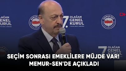 Seçim sonrası emeklilere müjde var! Memur-Sen'de açıkladı