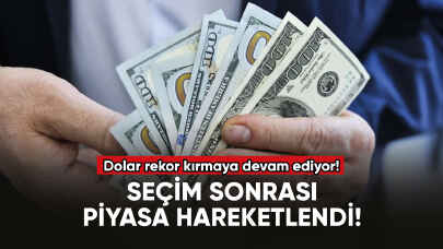 Seçim sonrası piyasa hareketlendi! Dolar/TL rekor kırdı