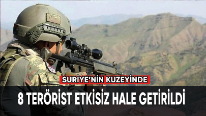 Suriye'nin kuzeyinde 8 terörist etkisiz hale getirildi