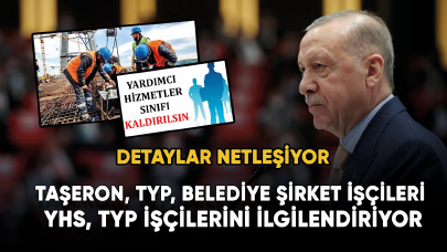 Taşeron, TYP, belediye şirket işçileri, YHS, TYP işçilerini ilgilendiriyor