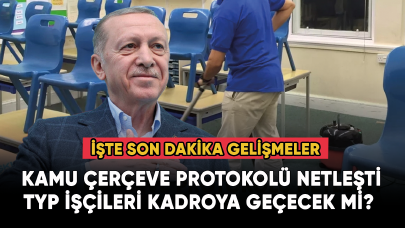 TYP işçileri kadroya geçecek mi? İşte son dakika gelişmeler