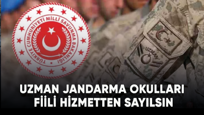 Uzman jandarma okulları fiili hizmetten sayılsın