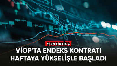 VİOP'ta endeks kontratı haftaya yükselişle başladı