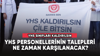 YHS personellerinin talepleri ne zaman karşılanacak?