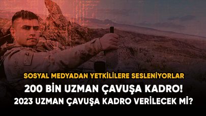 200 bin uzman çavuşa kadro!  2023 Uzman çavuşa kadro verilecek mi?