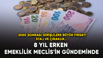 2000 sonrası girişlilere büyük fırsat! 8 yıl erken emeklilik Meclis'in gündeminde...