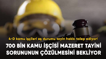 700 bin kamu işçisi mazeret tayini sorununun çözülmesini bekliyor