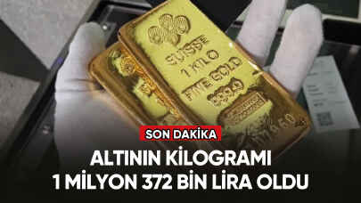 Altının kilogramı 1 milyon 372 bin liraya yükseldi