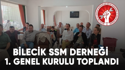 Bilecik SSM Derneği 1. Genel Kurulu toplandı