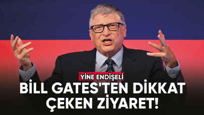 Bill Gates'ten dikkat çeken ziyaret!