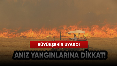 Büyükşehir uyardı: “Anız yangınlarına dikkat!”