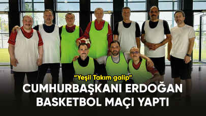 Cumhurbaşkanı Erdoğan basketbol maçı yaptı