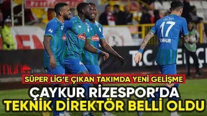 Süper Lig'e yükselen Çaykur Rizespor'un teknik direktörü belli oldu